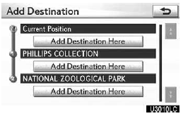4. Touch the desired “Add Destination Here” to determine the arrival order