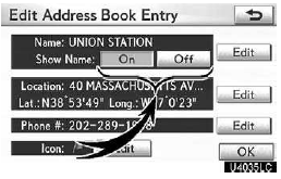To show the name, touch “On” on the “Edit Address Book Entry” screen. To not
