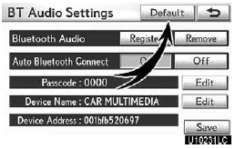 1. Touch “Default” on “BT Audio Settings” screen.