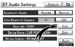 1. Touch “Edit” of “Passcode” on “BT Audio Settings” screen.